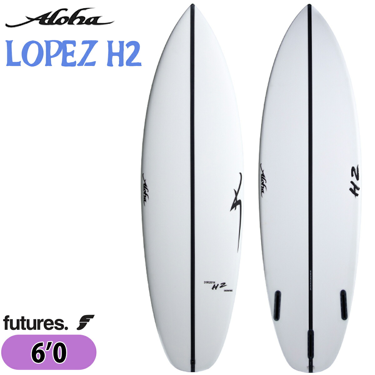25 ALOHA SURFBOARDS アロハ サーフボード LOPEZ H2 SHADOW FORCE 6’0 スーパーコア 3fin Futures サーフィン ショートボード 2025年 日本正規品