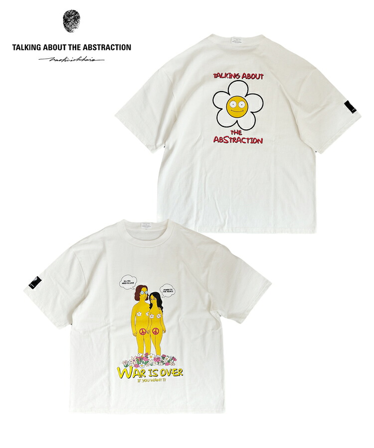 【対象商品50%OFFクーポン】TALKING ABOUT THE ABSTRACTION トーキング アバウト ジ アブストラクション メンズ Tシャツ IF series WAR IS OVER TEE ホワイト 2526AW-T-008 トップス クルーネック プリント 半袖 レディース ユニセックス