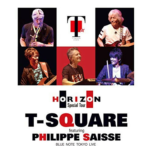 BD / T-SQUARE / T-SQUARE featuring Philippe Saisse ～ HORIZON Special Tour ～＠ BLUE NOTE TOKYO(Blu-ray) / OLXL-70014