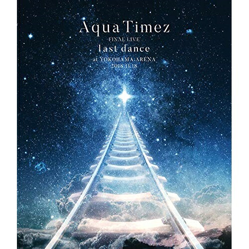BD / Aqua Timez / Aqua Timez FINAL LIVE last dance(Blu-ray) / ESXL-168｜サプライズ2
