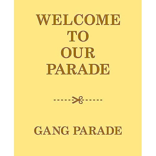 CD / GANG PARADE / WELCOME TO OUR PARADE (2CD+2Blu-ray) (完全生産限定盤) / WPZL-32076