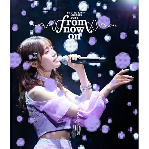 BD / アニメ / ITO MIKU Live Tour 2024『from now on』(Blu-ray) (通常盤) / COXC-1367