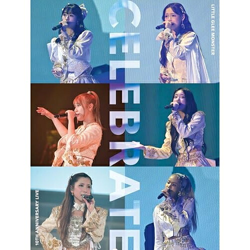 BD / Little Glee Monster / Little Glee Monster 10th Anniversary Live ”CELEBRATE”(Blu-ray) / SRXL-594