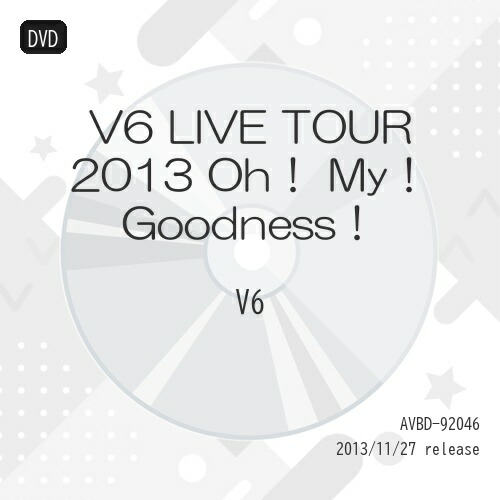 DVD / V6 / V6 LIVE TOUR 2013 Oh! My! Goodness! (通常版) / AVBD-92046