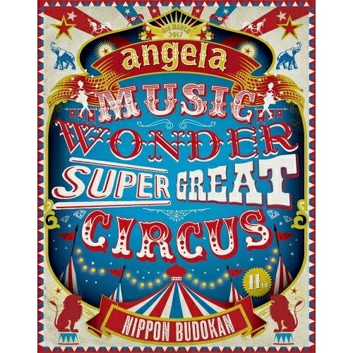 BD / angela / angelaのミュージック・ワンダー★特大サーカス in 日本武道館 ~僕等は目指したShangri-La~(Blu-ray) (本編Blu-ray+特典Blu-ray+CD) / KIZX-316