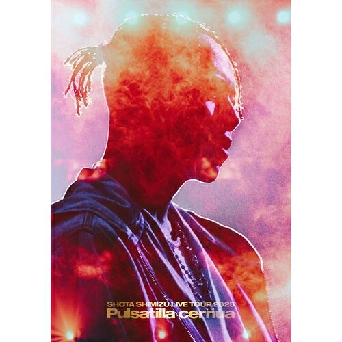 BD / 清水翔太 / SHOTA SHIMIZU LIVE TOUR 2025 'Pulsatilla cernua'(Blu-ray) / SRXL-629