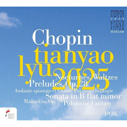 【取寄商品】CD / リュー・テンヤオ / リュー・テンヤオ ～ 2025年第19回ショパン国際ピアノ・コンクール・ライヴ (解説付) / SNIFCCD-804