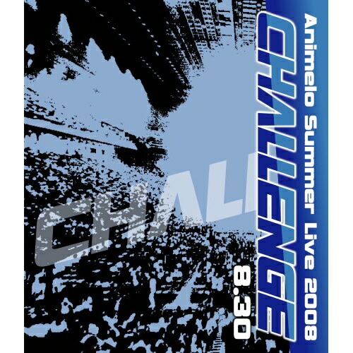 BD / アニメ / Animelo Summer Live 2008 CHALLENGE 8.30(Blu-ray) / KIXM-3