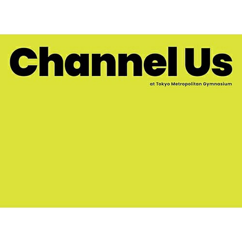 BD / 緑黄色社会 / Channel Us 2025 at 東京体育館(Blu-ray) (Blu-ray+2CD) (完全生産限定盤) / ESXL-374