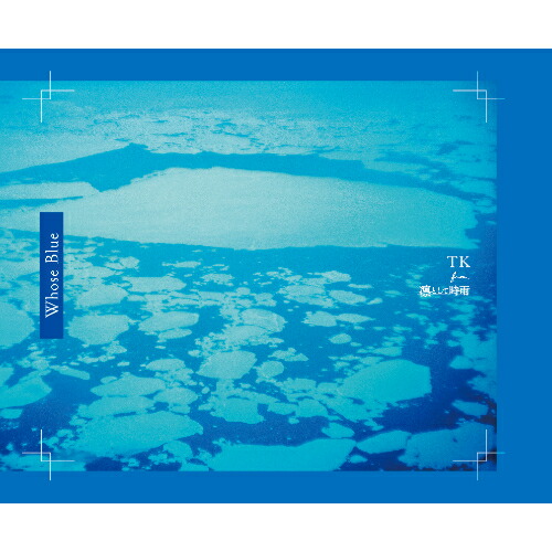CD / TK from 凛として時雨 / Whose Blue (2CD+Blu-ray) (完全生産限定盤) / AICL-4725