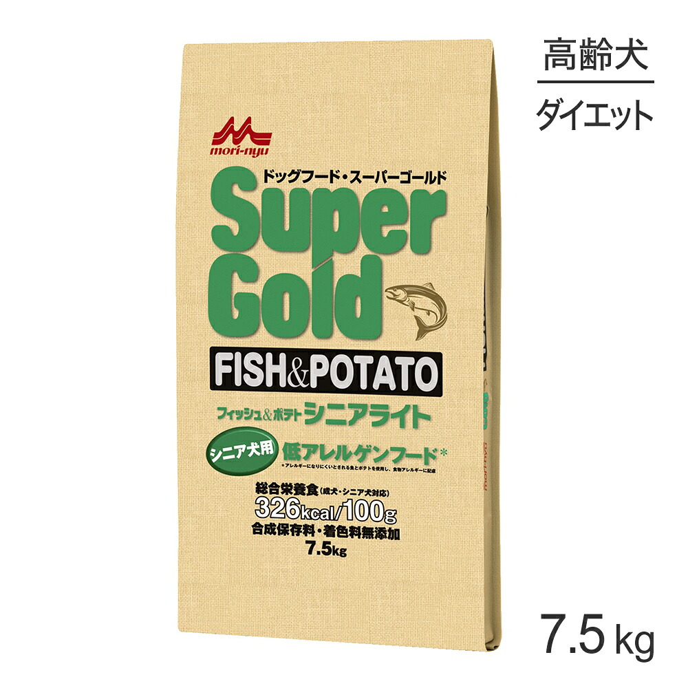【最大400円ｵﾌｸｰﾎﾟﾝ■要事前取得】森乳 スーパーゴールド フィッシュ＆ポテト シニアライト 7.5kg (犬・ドッグ)