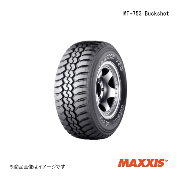 祝開店！大放出セール開催中 MAXXIS マキシス MT-753 Buckshot タイヤ