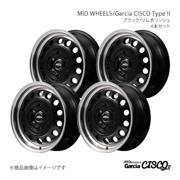 MID WHEELS/Garcia CISCO TypeII ハイエース 200系 アルミホイール4本セット【15×6.0J 6-139.7 INSET33 BRP】D7065606D333BKP0×4