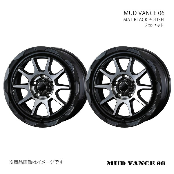 MUD VANCE 06 マッドヴァンス ゼロシックス ホイール 2本セット 0039825×2 【17×7.0J 5-114.3 INSET40 MAT BLACK POLISH】