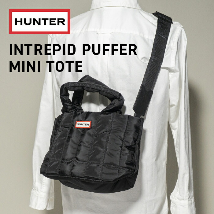 【全商品返品可】HUNTER ハンター ORIGINALS PUFFER INTREPID MINI TOTE オリジナル パファー イントレピッド ミニトート UBS1167KBM BLACK レディース BAG|TOKYO FOOTWEAR