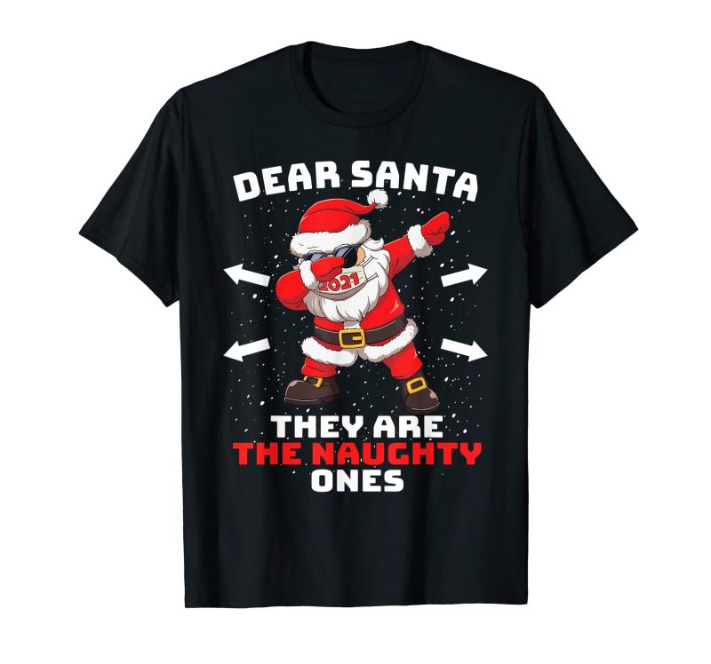 Dear Santa They Are The Naughty Ones ファニークリスマス 2021 Tシャツ画像