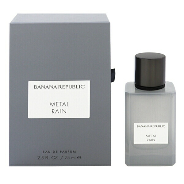 バナナリパブリック 香水 メンズ レディース メタルレイン EDP・SP 75ml 送料込み(沖縄・離島を除く) 香水 フレグランス プレゼント 贈り物 ギフト METAL RAIN BANANA REPUBLIC