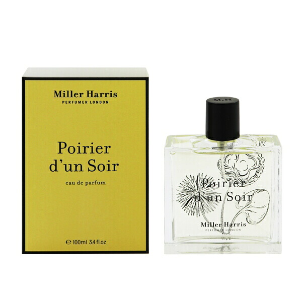 ミラーハリス 香水 メンズ レディース ポワリエ ダンソワール EDP・SP 100ml 送料無料 香水 フレグランス プレゼント 贈り物 ギフト POIRIER D’UN SOIR MILLER HARRIS 19,111円