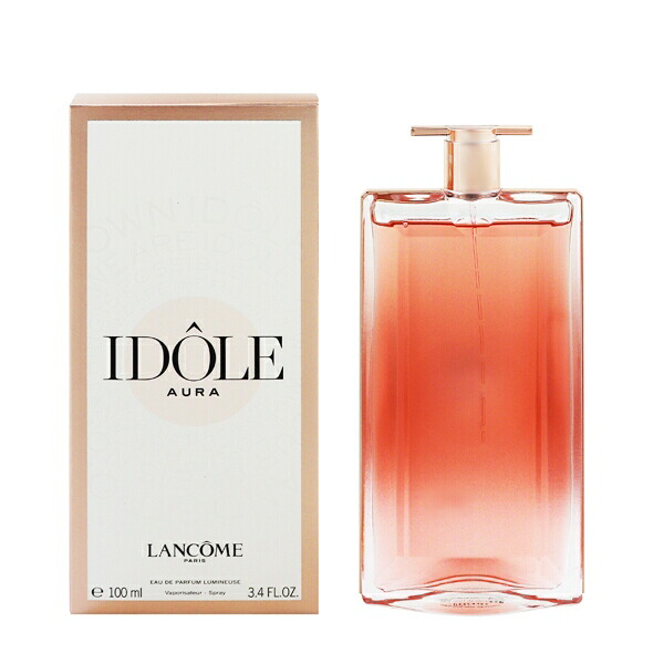 ランコム 香水 レディース イドル オーラ EDP・SP 100ml 送料無料 香水 フレグランス プレゼント 贈り物 ギフト IDOLE AURA LANCOME