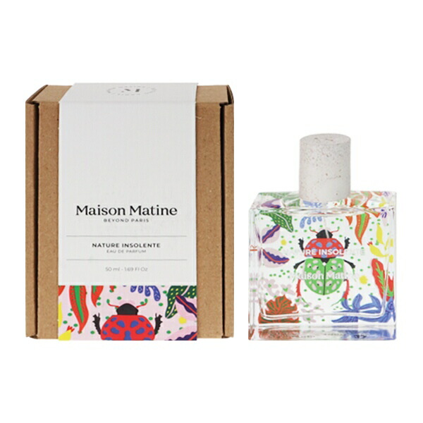 メゾン マティン 香水 メンズ レディース ナチュール アンソロント EDP・SP 50ml 送料無料 香水 フレグランス プレゼント 贈り物 ギフト NATURE INSOLENTEEAU DE PARFUM MAISON MATINE