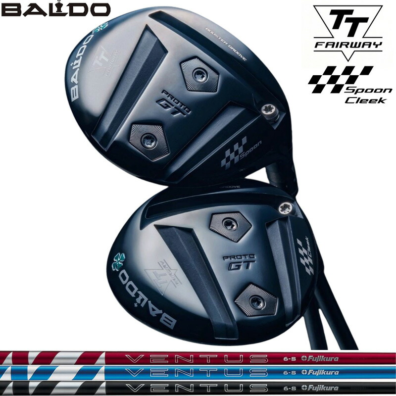バルド TT フェアウェイウッド GT プロト Fujikura 24 VENTUS 作り付ける BLUE RED BKACK フジクラ ベンタス 【カスタム】【新品】 PROTO SPOON CLEEK 地野球クラブ