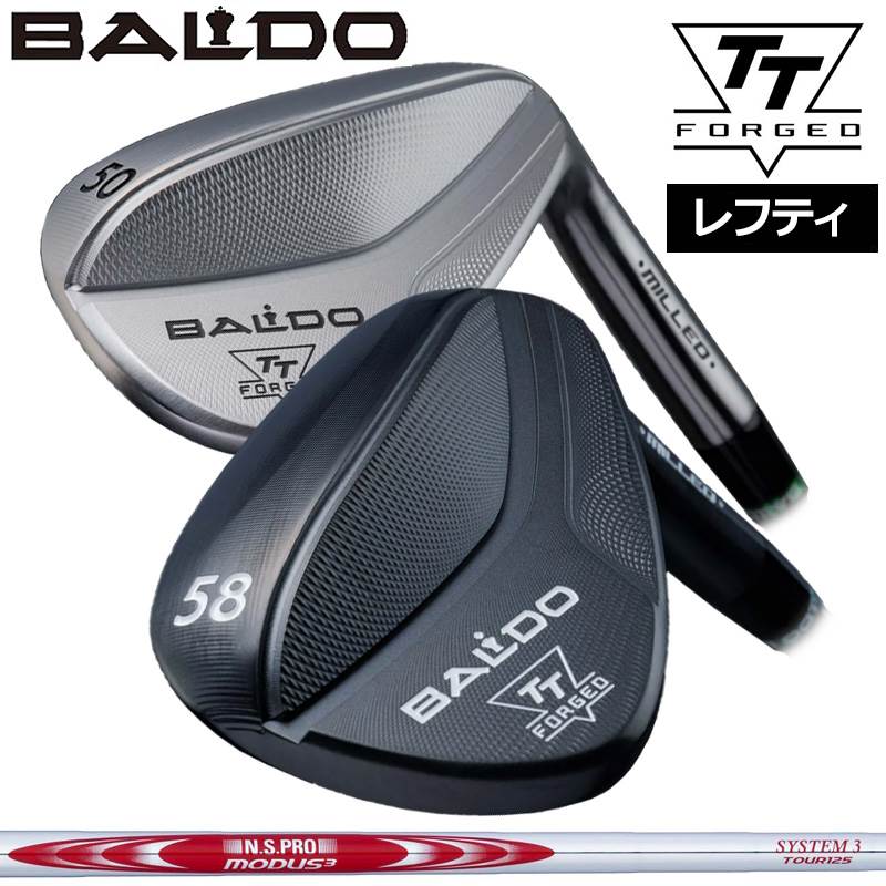 バルド 2024 レフティ TT フォージド ウェッジ 日本シャフト N.S.PRO MODUS3 SYSTEM3 TOUR 125 装着 NS スチール 【カスタム】【新品】 BALDO FORGED MILLED WEDGE クラブ TTウェッジ TOUR SATIN BLACK|サードウェイブ ゴルスポスタイル
