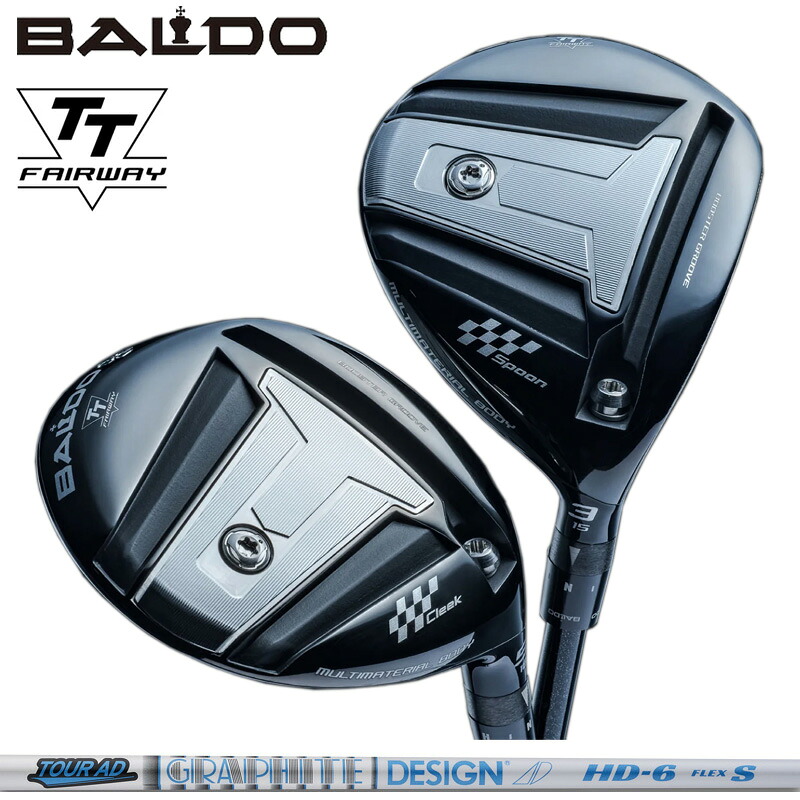 バルド 2024 TT フェアウェイウッド グラファイトデザイン TourAD HD 装着 ツアーAD BALDO FAIRWAY WOOD 【カスタム】【新品】 ティ ティー SPOON CLEEK 地クラブ