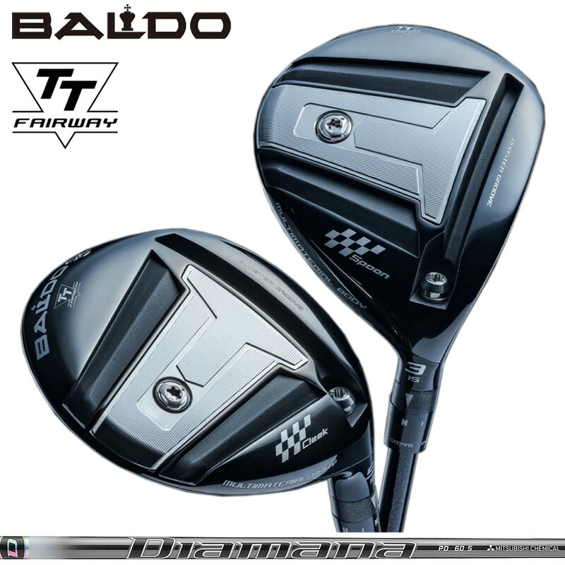 バルド 2024 TT フェアウェイウッド 三菱ケミカル Diamana PD 装着 ディアマナ BALDO FAIRWAY WOOD 【カスタム】【新品】 ティ ティー SPOON CLEEK 地クラブ