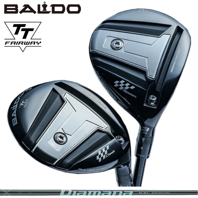 バルド 2024 TT フェアウェイウッド 三菱ケミカル Diamana WS 装着 ディアマナ BALDO FAIRWAY WOOD 【カスタム】【新品】 ティ ティー SPOON CLEEK 地クラブ