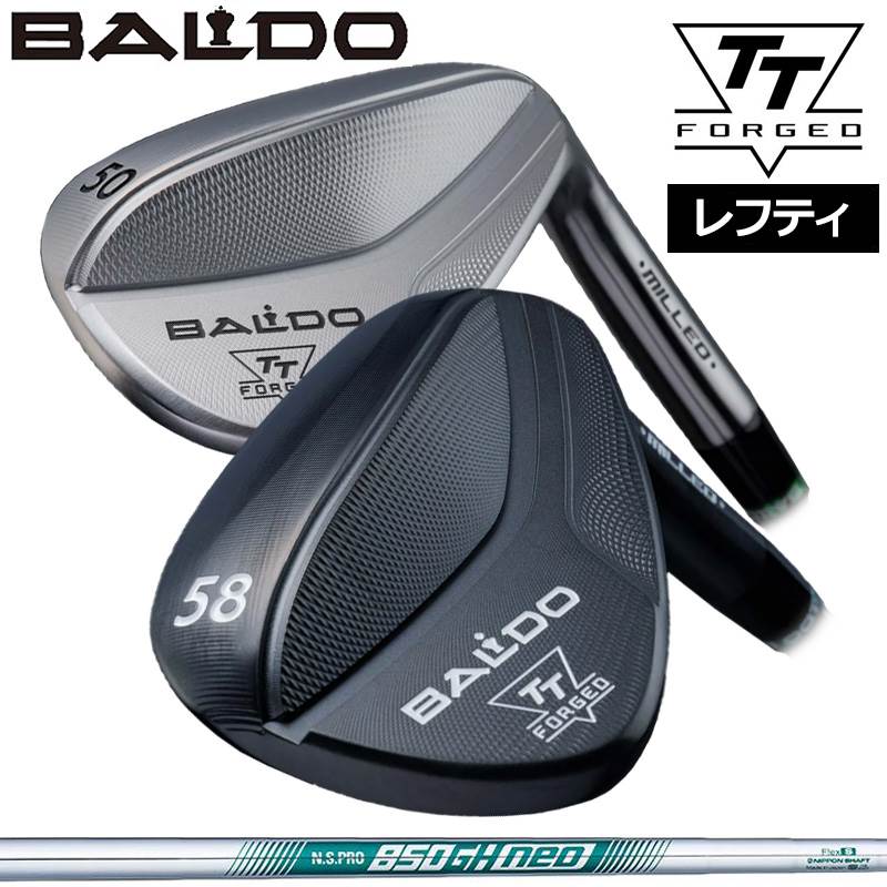 バルド レフティ 2024 TT フォージド ウェッジ 日本シャフト N.S.PRO 850GH NEO 装着 NS ネオ スチール 【カスタム】【新品】 BALDO FORGED MILLED WEDGE クラブ TTウェッジ TOUR SATIN BLACK|サードウェイブ ゴルフ&スポーツ