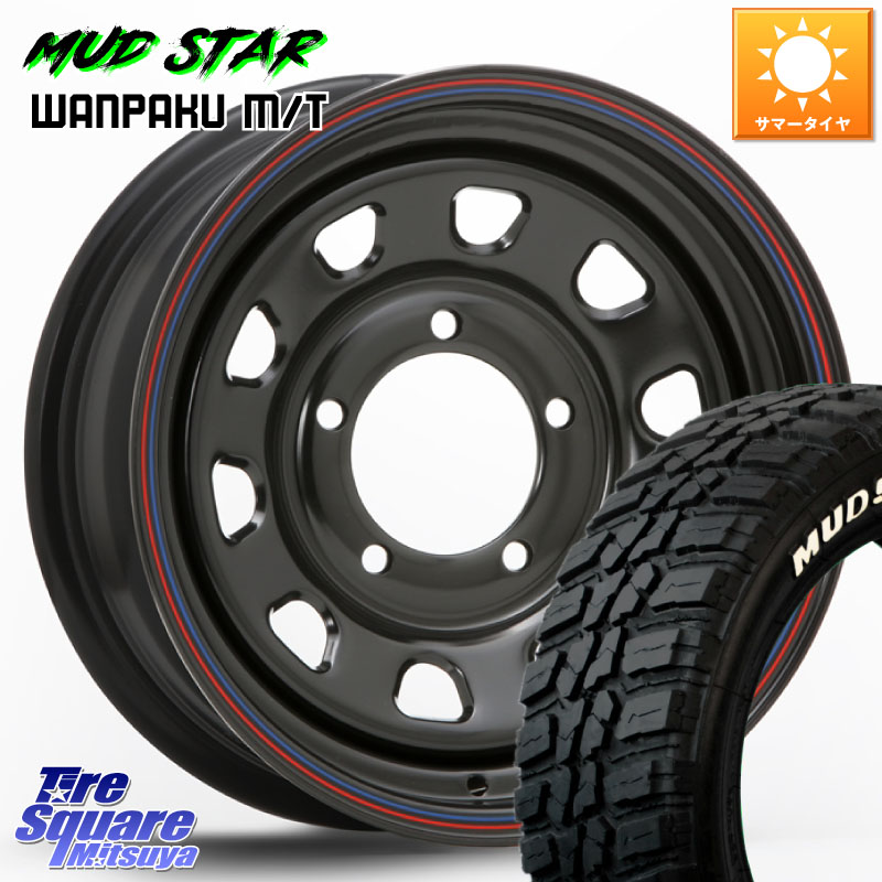MUDSTAR WANPAKU MT ワンパク M/T ホワイトレター 215/75R15MLJ デイトナ SS DAYTONA ホイール 15インチ 15X6.0J 0 5穴 139.7 ジムニ&minus;シエラ/ノマド(カスタム)｜タイヤスクエアミツヤ