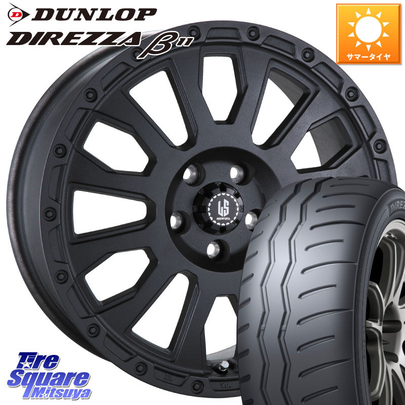 阿部商会 LA STRADA AVENTURA アヴェンチュラ BK 18インチ 18 X 8.0J +40 5穴 114.3 DUNLOP DIREZZA B11 ディレッツァ ベータ11 225/40R18