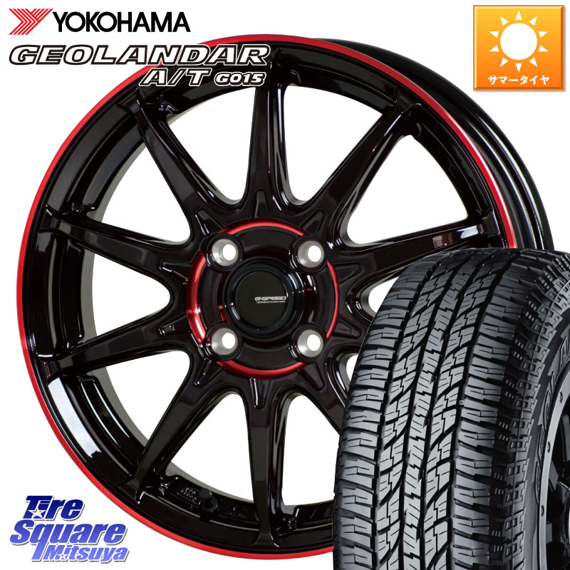YOKOHAMA R6993 GEOLANDAR AT G015 A/T ブラックレター ヨコハマ 165/55R15HotStuff 軽量設計 G.SPEED P-05R P05R RED ホイール 15インチ 15X4.5J 45 4穴 100 N-BOX デリカミニ2WD タント スペーシア サクラ R1 R2 ルークス ROOX 日産 デイズ デイズルークス 日産 コ|タイヤスクエアミツヤ
