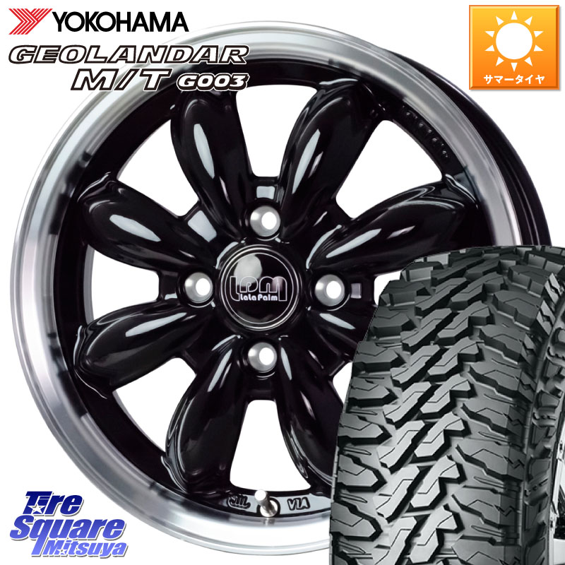 YOKOHAMA E5722 GEOLANDAR MT G003 M/T ヨコハマ 165/65R14HotStuff LaLa Palm CUP2 ララパーム カップ2 BK ホイール 14インチ 14X4.5J 45 4穴 100 デリカミニ4WD キャスト[アクティバ] ハスラー ピクシスジョイ[Cグレード] ハイゼットアゲトラCustom車用※軽自動車専｜タイヤスクエアミツヤ