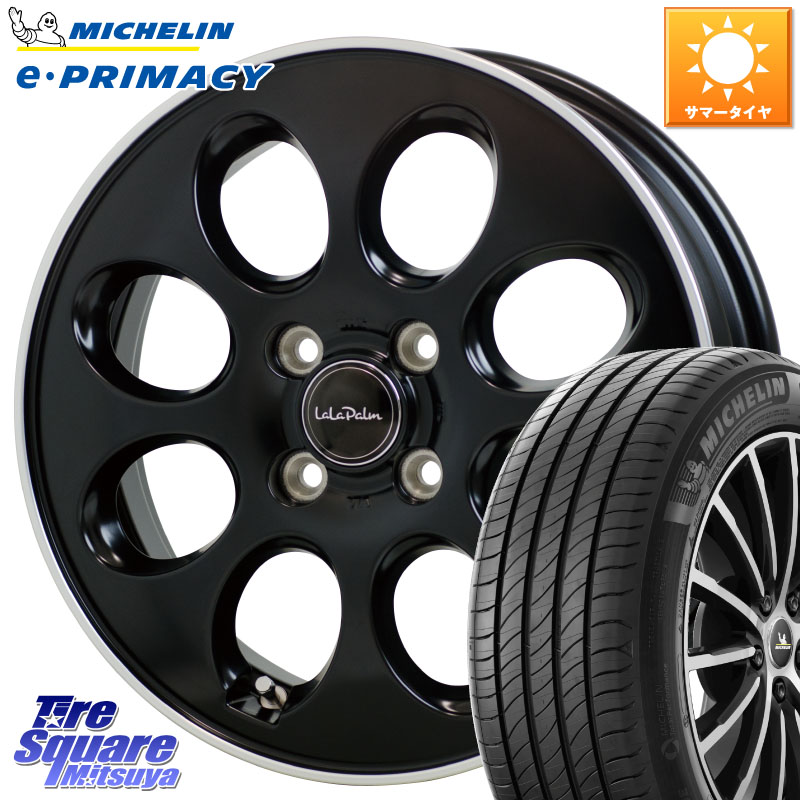 ミシュラン e PRIMACY Eプライマシー 79V XL 正規 165/55R15HotStuff ララパーム オーバル LaLa Palm Oval ホイール 15X4.5J 45 4穴 100 N-BOX デリカミニ2WD タント スペーシア サクラ R1 R2 ルークス ROOX 日産 デイズ デイズルークス 日産 コペン N-ONE N ONE エヌ|タイヤスクエアミツヤ
