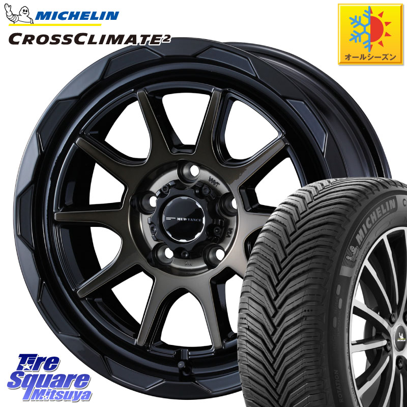 ミシュラン CROSSCLIMATE2 クロスクライメイト2 オールシーズンタイヤ 88V XL 正規 195/50R16 WEDS マッドヴァンス 06 MUD VANCE 06 ウエッズ 16インチ 16 X 7.0J +38 5穴 114.3