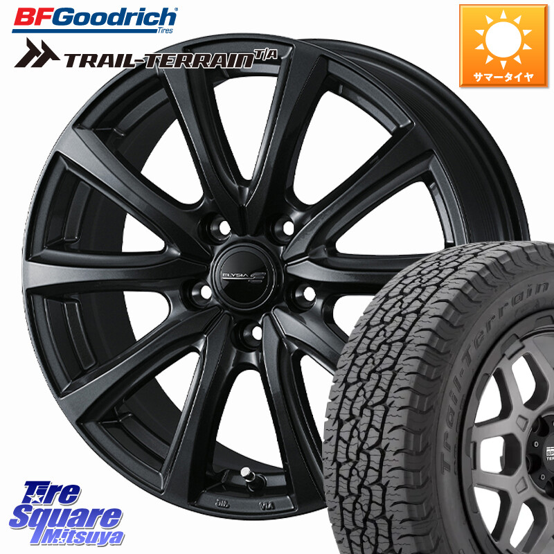 BF Goodrich Trail-Terrain TA トレイルテレーンT/A ブラックウォール 225/60R17WEDS ELYSIA エリシア ホイール 17インチ 17X7.0J 40 5穴 114.3 30系アルファード/ヴェルファイア デリカD:5 SL系フォレスター エクストレイル X-TRAIL 日産 ヴェルファイアハイブリッド|タイヤスクエアミツヤ