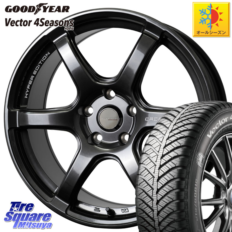 グッドイヤー ベクター Vector 4Seasons Hybrid オールシーズンタイヤ 215/60R17HotStuff クロススピード RS6 軽量ホイール 17インチ 17X7.5J 45 5穴 114.3 C-HR RC系オデッセイ後期 CX-30 MX-30 20系アルファード エスティマ ヴェルファイア UX レクサス｜タイヤスクエアミツヤ