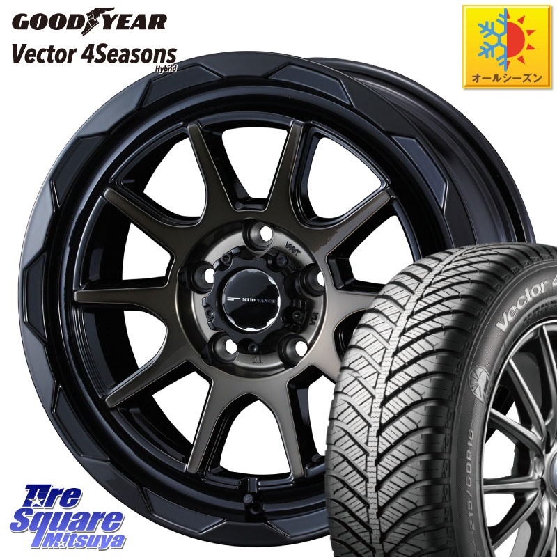 グッドイヤー ベクター Vector 4Seasons Hybrid オールシーズンタイヤ 205/55R16WEDS マッドヴァンス06 MUD VANCE 06 ウエッズ 16インチ 16X7.0J 38 5穴 114.3 GRヤリスRSノーマルキャリパー リーフ LEAF 日産 ブレイド カローラルミオン IS レクサス｜タイヤスクエアミツヤ 102,933円