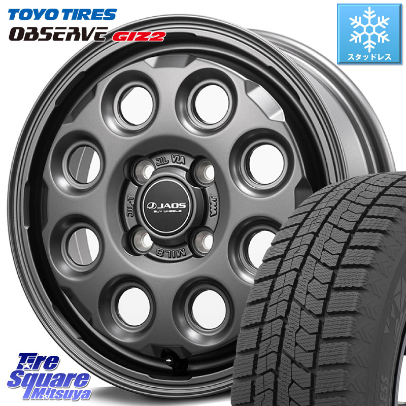 TOYO オブザーブ ギズ2 〇 OBSERVE GIZ2 スタッドレス ミツヤ 165/55R14 JAOS JAOS ADAMAS MIL-8 ジャオス アダマス ミルエイト 14インチ 14 X 4.5J +45 4穴 100 ハイゼット アゲトラCustom車用※軽自動車専用ホイール※