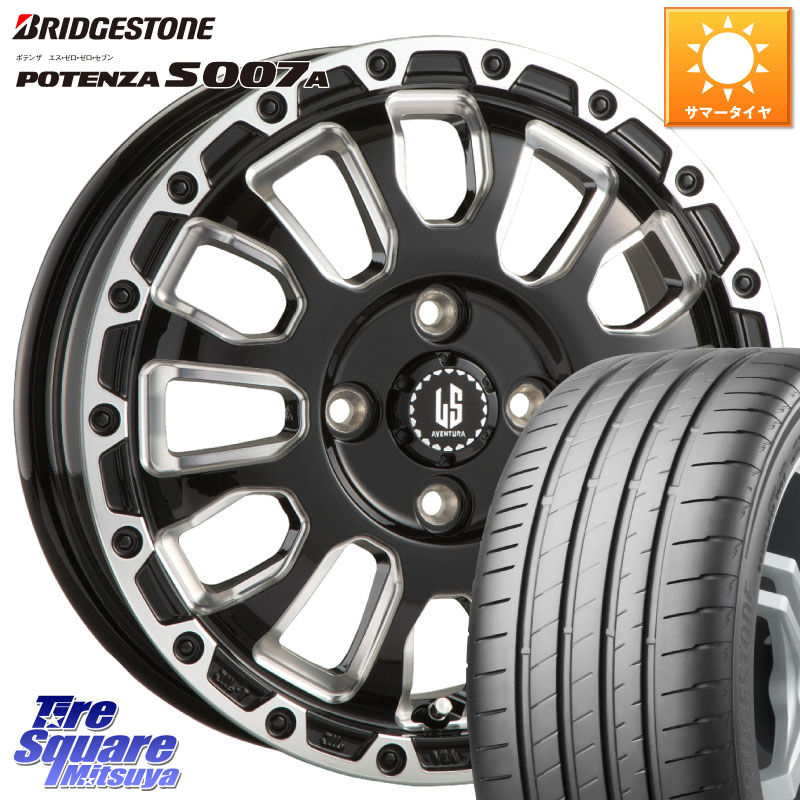 阿部商会 LA STRADA AVENTURA アヴェンチュラ 16インチ 16 X 6.0J +40 4穴 100 ブリヂストン POTENZA S007A 在庫● 2025~2026年製【正規品】ポテンザ サマータイヤ 205/55R16 E13オーラ
