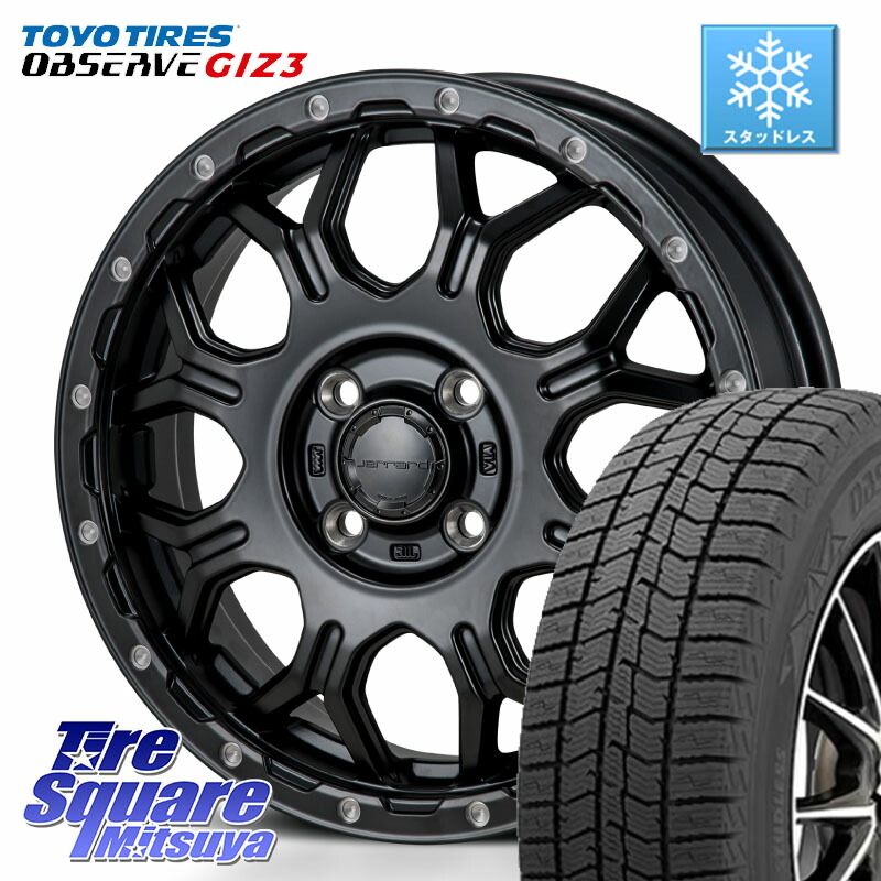 TOYO OBSERVE GIZ3 2024年～2025年製 オブザーブ ギズ3 スタッドレス ミツヤ 165/55R15 MONZA HI-BLOCK JERRARD ホイール 4本 15インチ 15 X 4.5J +45 4穴 100 N-BOX デリカミニ2WD タント スペーシア サクラ