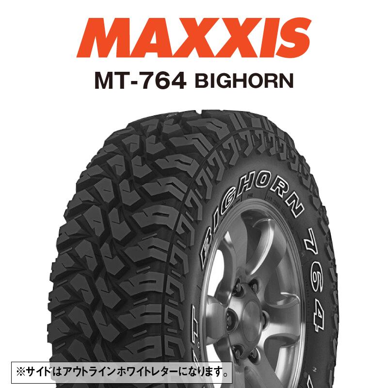 【取付対象】【2本以上からの販売】 MAXXIS MT-764 BIGHORN アウトラインホワイトレター 235/85R16 1本価格 タイヤのみ サマータイヤ 16インチ