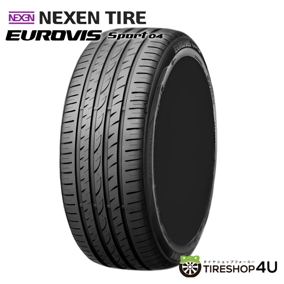 【最大P25倍】～2026年製 4本セット 送料無料 新品 NEXEN ROADSTONE EUROVIS SPORT 04 205/40R17 84W XL ロードストーン ユーロビズ スポーツ サマータイヤ ラジアルタイヤ 単品 1本価格 ネクセン 低燃費 エコタイヤ 205/40-17