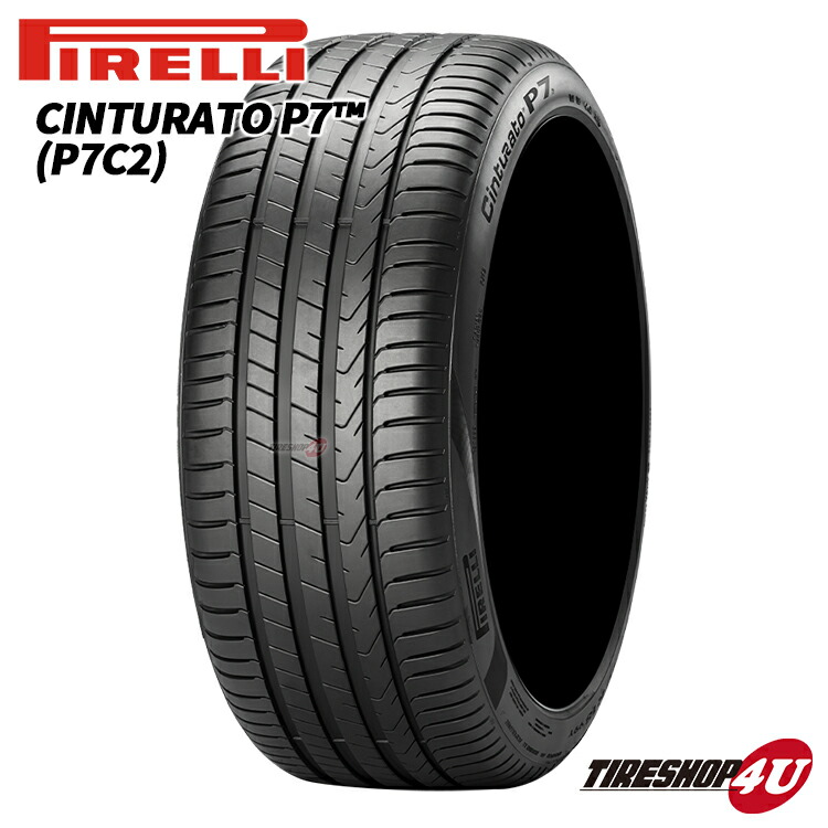 【最大P25倍】～2026年製 4本セット 送料無料 新品 PIRELLI CINTURATO P7C2 225/50R18 99V XL ピレリ チンチュラート サマータイヤ ラジアルタイヤ 単品 4本価格 ピーセブン シーツー 225/50-18 18インチ