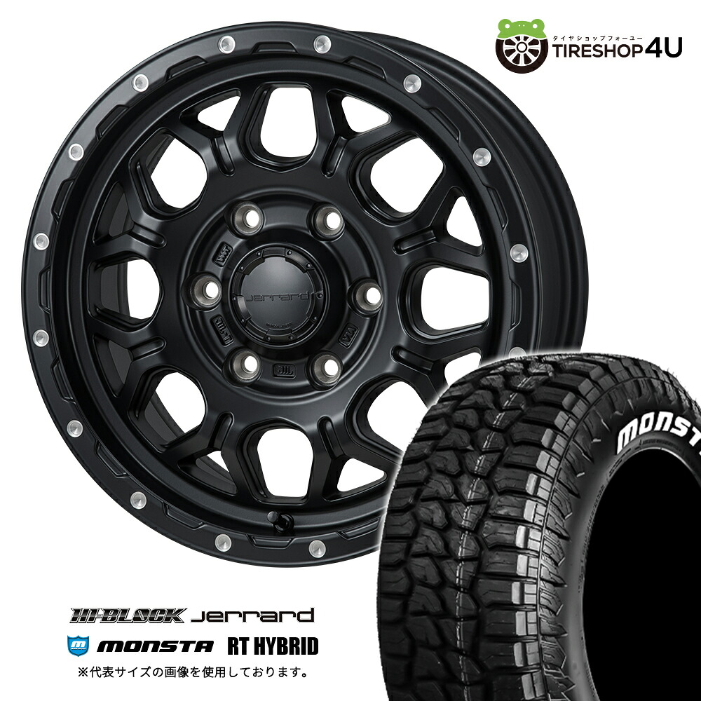 【最大P15倍】MONZA JAPAN HI-BLOCK JERRARD 16×6.5J 6/139.7 +38 サテンブラック MONSTA RT HYBRID 215/65R16 109/107Q C WL サマータイヤホイール 4本セット 16インチ ハイブロック ジェラード モンスタ ホワイトレター 【 ハイエース 200系 】|TIRE SHOP 4U 店