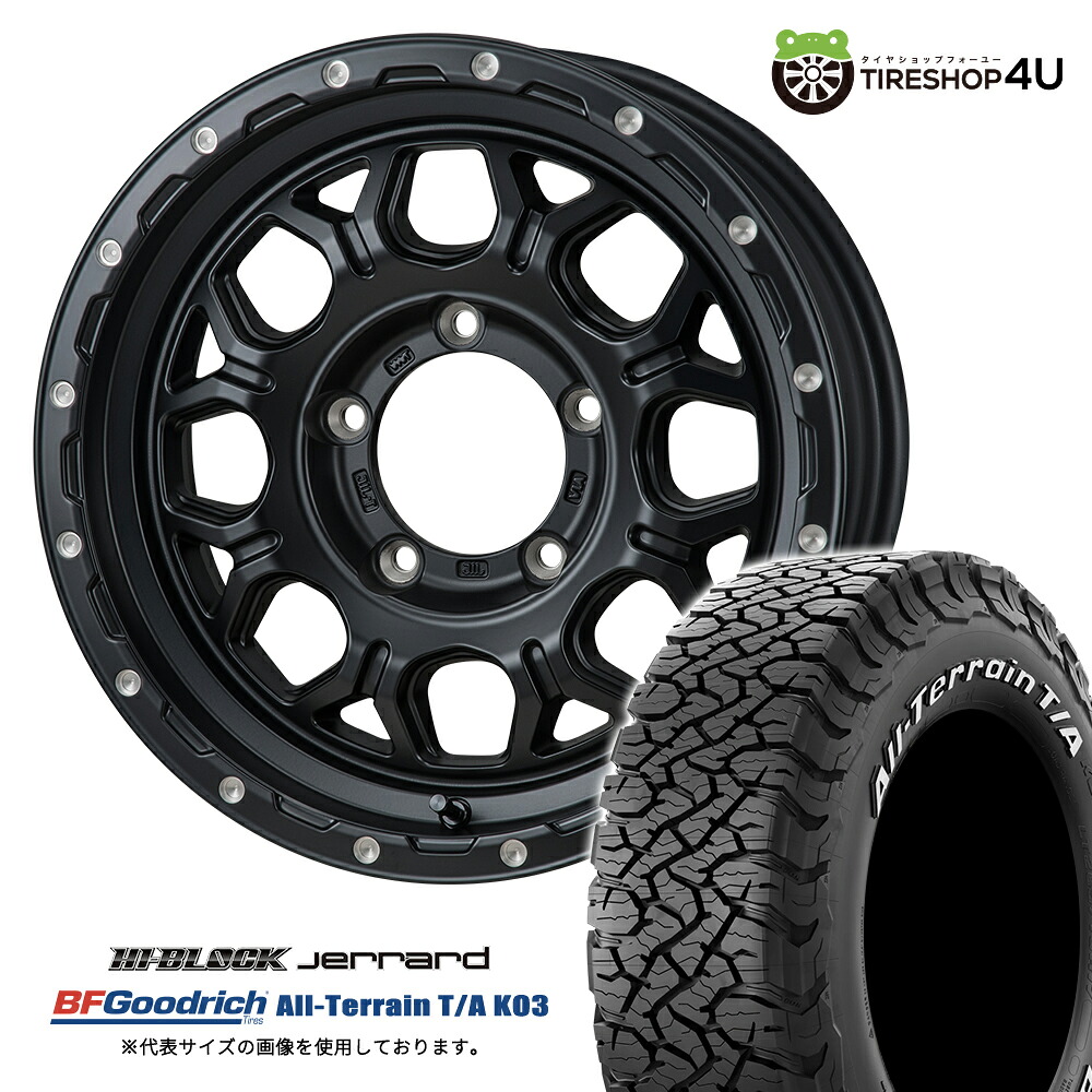 【取付対象】 MONZA JAPAN HI-BLOCK JERRARD 16×6.0J 5/139.7 +0 サテンブラック BFGoodrich All-Terrain T/A KO3 225/75R16 LT 115/112S WL サマータイヤホイール 4本セット 16インチ ハイブロック ジェラード BFグッドリッチ ホワイトレター 【 シエラ JB74】