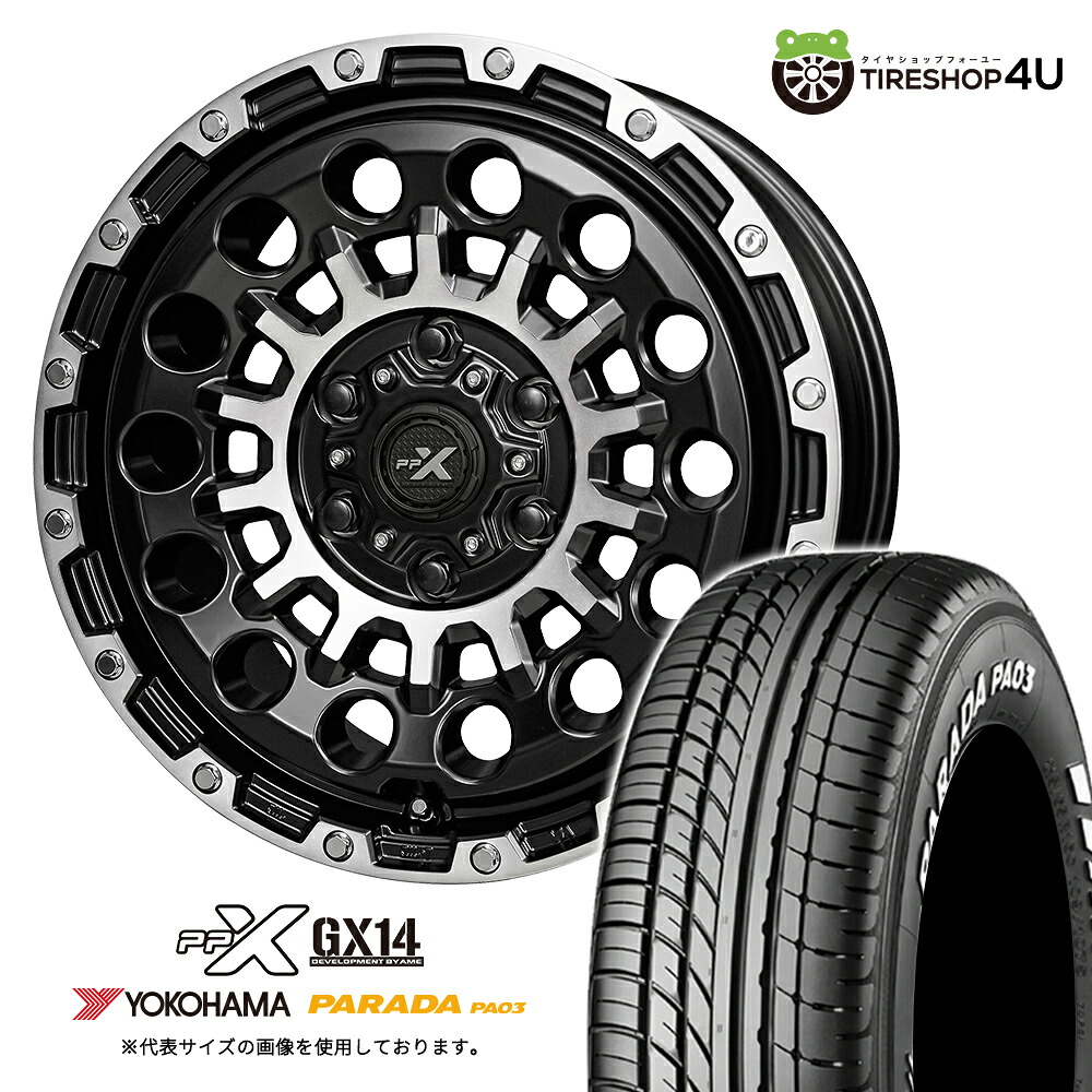 KYOHO PPX GX14 16×6.5J 6/139.7 +44 マットブラックポリッシュ YOKOHAMA PARADA PA03 215/65R16 C 109/107S WL サマータイヤホイール 4本セット 16インチ ヨコハマ パラダ ホワイトレター 【E26 E25 NV350 キャラバン】