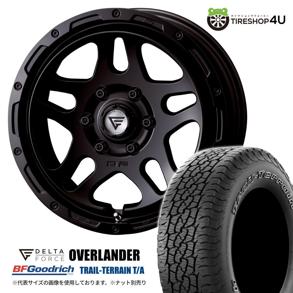 【取付対象】 DELTA FORCE OVERLANDER 18×8.0J 6/139.7 +52 SBK サテンブラック BFGoodrich TRAIL-TERRAIN T/A 275/65R18 116T ORWL サマータイヤホイール 4本セット 18インチ デルタフォース 8J BFグッドリッチ アウトラインホワイトレター 【ランクル 300 250】|TIRE SHOP 4U 店
