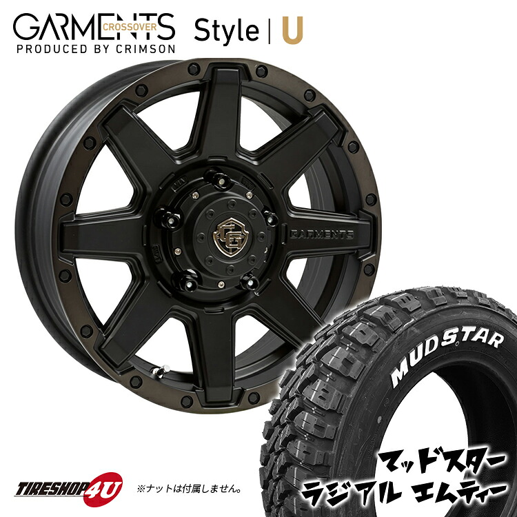 CROSSOVER GARMENTS Style U 16X6.0J 5/139.7 -5 6J マットブラッククリア MUDSTAR RADIAL M/T 225/70R16 ホワイトレター クロスオーバー ガーメンツ スタイルU マッドスター ラジアル MT 16インチ タイヤホイール4本セット ジムニーシエラ JB74 weds|TIRE SHOP 4U 店